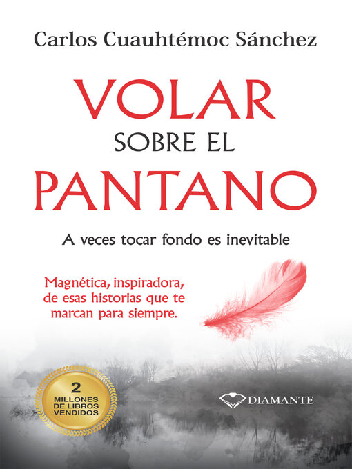 Title details for Volar sobre el pantano by Carlos Cuauhtémoc Sánchez - Wait list